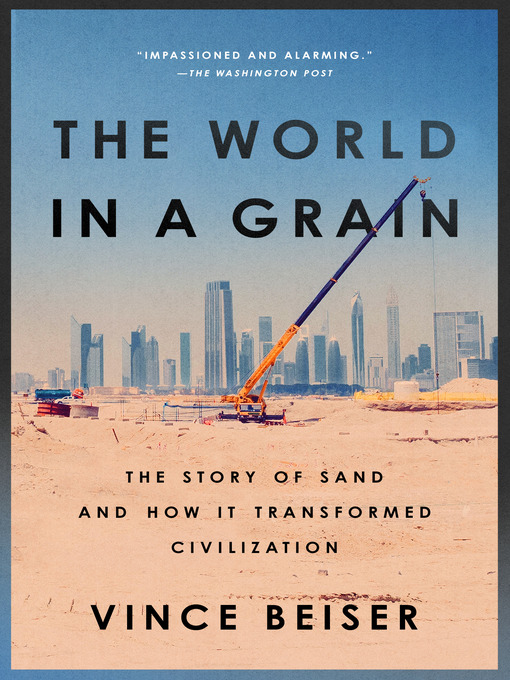 Title details for The World in a Grain by Vince Beiser - Available